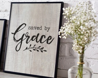 Saved by Grace Printable, Ephesians 2:8 Print, Rustic Bible Verse, Instant Download, Quote Wall Art, Farmhouse decor, Farm House Scripture