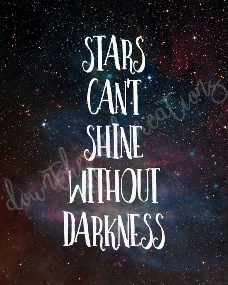 Stars Can't Shine Without Darkness Instant download Etsy