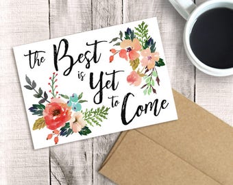 Printable Graduation Card, The Best is Yet to Come, Congratulations, Watercolor Floral, PDF Instant Download, Sister, Niece, Graduate 2017