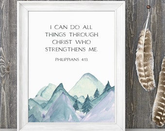 Philippians 4:13 Printable, I Can Do All things Through Christ, Printable Bible Verse, Christian Print, Scripture Wall Art, Mountains Decor