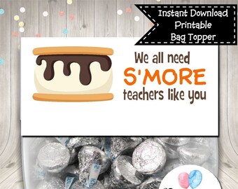 We All Need S'More Teachers Like You Treat Bag Topper Digital Printable Instant Download
