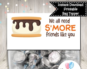 We All Need S'More Friends Like You Treat Bag Topper Digital Printable Instant Download