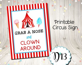 Circus Grab A Nose and Clown Around Sign Digital Printable Instant Download