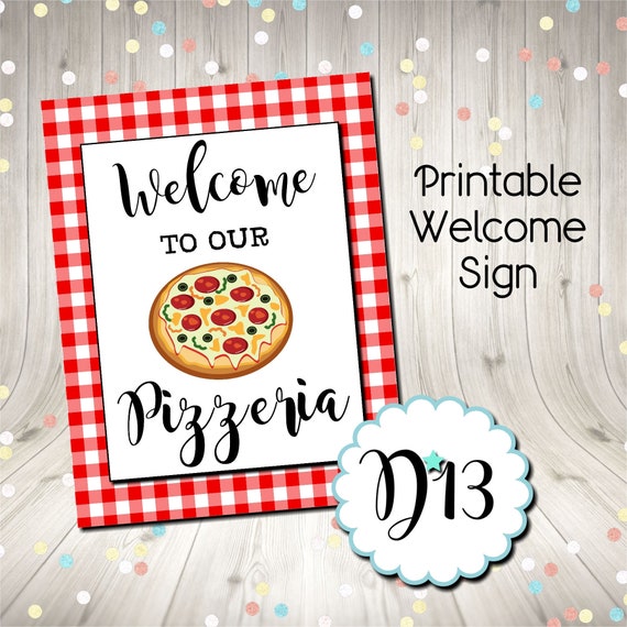 Welcome To Our Pizzeria Pizza Party Sign Digital Printable Instant Download By Design 13 Catch My Party