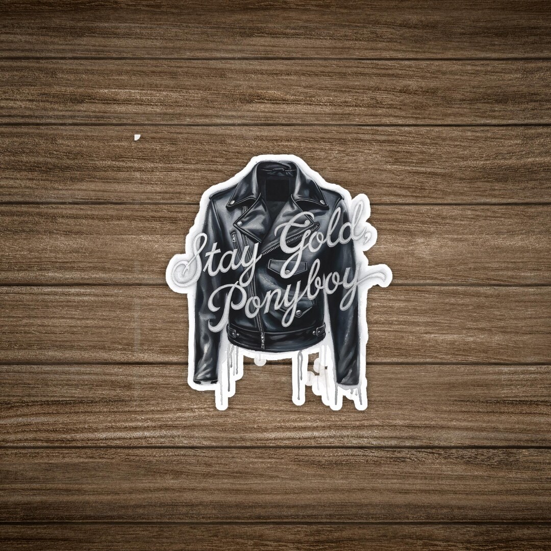 Stay Gold Ponyboy Greaser Leather Jacket Drawing Sticker 1178 - Etsy