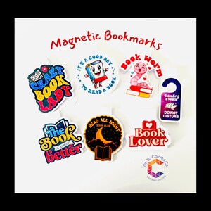 May include: A set of colourful magnetic bookmarks with book-themed designs. The bookmarks feature phrases like "Crazy Book Lady", "It's a Good Day to Read a Book", "Book Worm", "The Book is Always Better", "Read All Night Book Club", "Book Lover", and "Reading in Progress, Do Not Disturb".