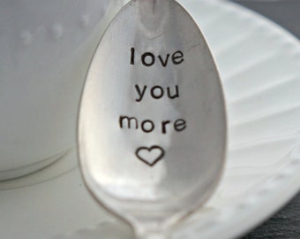 love you more <3, Stamped Spoon, Coffee Spoon, Tea Spoon, Vintage Spoon, Valentine's Day Gift, Anniversary Gift, Gift for Her, Gift for Him