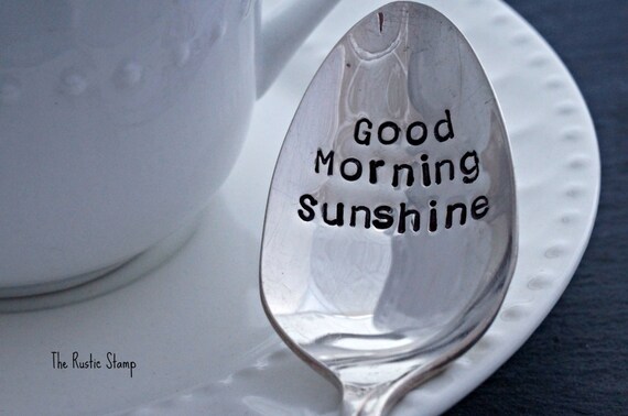 hand stamped tea spoo good moring sunshine