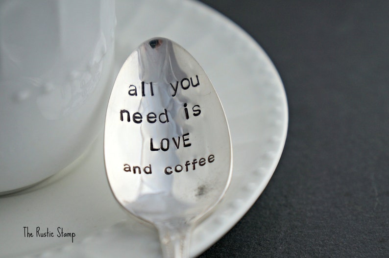 Love Gift Anniversary Gift Coffee Spoon Vintage Spoon Stamped Spoon all you need is LOVE and coffee Valentine/'s Day Gift