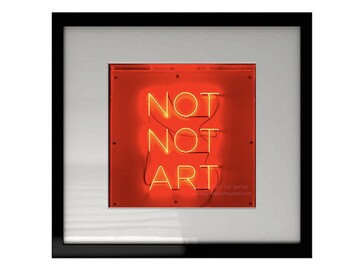 Photography - Neon Sign Not Not Art Photography Print - Contemporary Word Wall Decor - Fine Art Print Square Print Red Florescent
