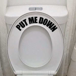 Put Me Down Toilet Seat Decal