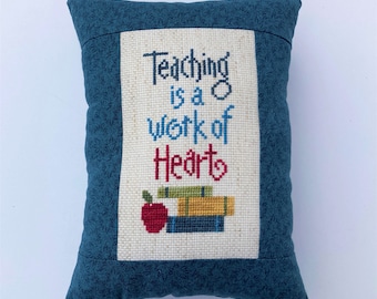 Completed cross stitch pillow, finished stitched counted cross stitch, teaching is a work of heart, decorative pillow, lizzie kate pattern