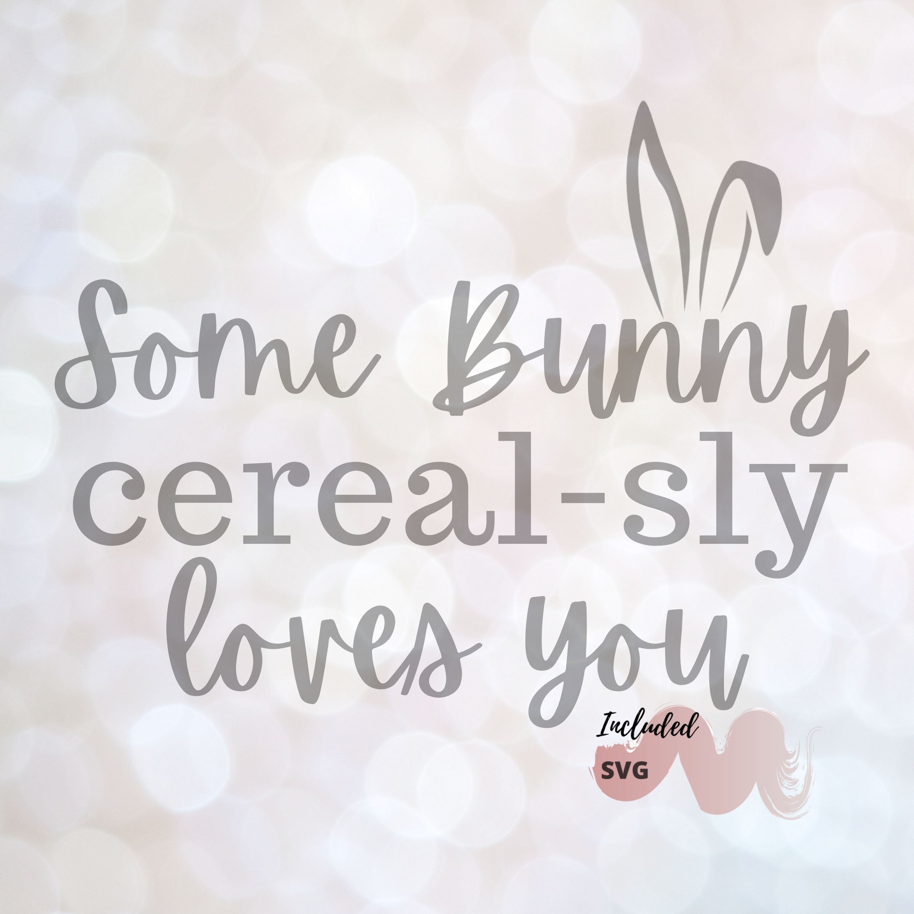 Some Bunny Cereal-sly Loves You SVG Cereal bowl svg easter | Etsy