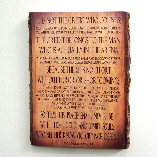 Theodore Roosevelt "Man in the Arena" quote on Wooden Plaque - Wood Sign with Saying - Rustic Wood Wall Art