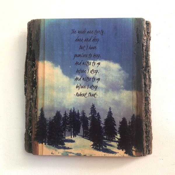 Robert Frost Quote on Natural Edge Wood - Stopping by Woods on a Snowy Evening Rustic Wooden Plaque - Wood Wall Art