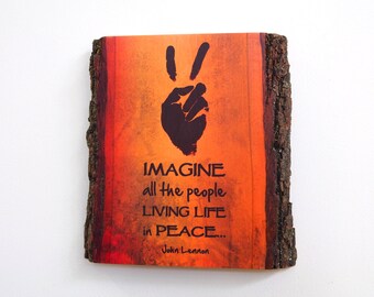 John Lennon Quote on Rustic Wooden Plaque - Imagine All The People Living Life In Peace - Wood Wall Art