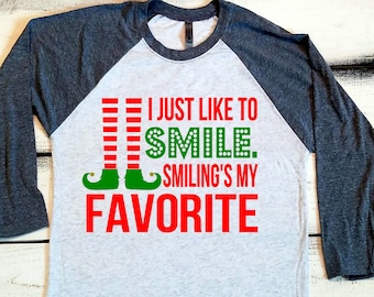 Funny Christmas Shirt, I Just Like to Smile, Christmas Elf Shirt, Funny Elf Shirt, Baseball Tee, Christmas Party Gift, I Love Elves, Custom