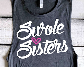 Ladies Workout Muscle Tank Swole Sisters Matching Gym Shirts Group Workout Shirts Best Friends Fitness Apparel Gym Partner Shirts Motivation
