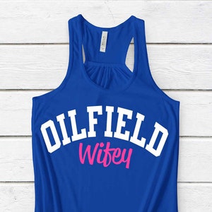 Oilfield Wife Shirt I Love My Oilfield Man Oilfield Wife Gifts Oilfield Husband Tee Oil And Gas Family Roughneck Wifey Oil Patch Shirts