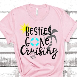 Besties Gone Cruising Shirt: Matching Girls Trip Cruise Tee