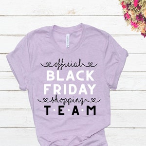 Black Friday Shopping Team Black Friday Shirts Holiday Shopping T Shirts Black Friday Matching Shirts Black Friday Squad Group Shirts Custom