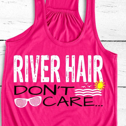 River Hair Dont Care. Floating the River. River Float. - Etsy