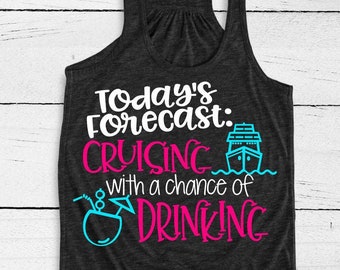 Cruise Shirts, Vacation Shirts, Cruise Vacation Tops, Funny Boating Tank, Girls Trip Shirt, Cruising With a Chance of Drinking, Cover Up