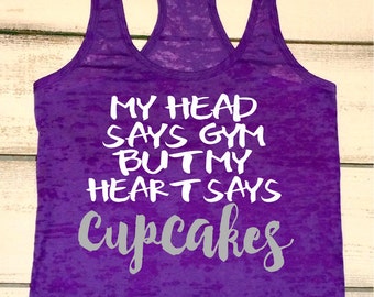 Womens Funny Workout Tank. Funny Gym Shirt. I Love Cupcakes. Yoga Tank Top. Inspirational Shirts. Ladies Fitness Burnout. Gym Motivation