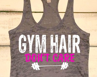 Frauen Workout Tank, Gym Hair Don't Care, lustiges Workout Tank, Gym Shirt, Fitness Geschenke, Inspirational Shirt, Workout Tank, Burnout, Custom