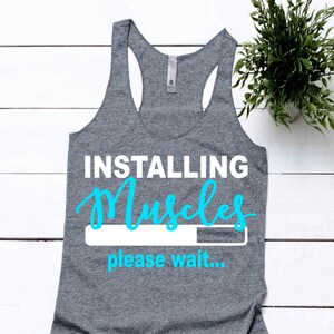 Funny Fitness Shirts, Inspirational Work Out Tanks, Womens Workout Shirts, Installing Muscles, Motivational Fitness, Cute Gym Shirts, Gifts