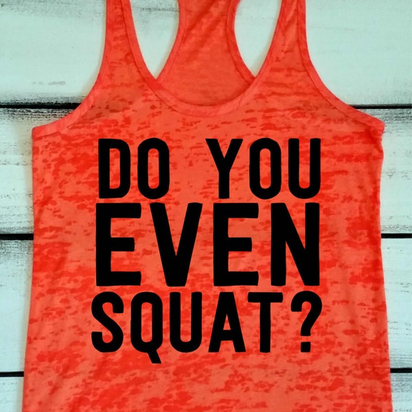 Women's Workout Tank, Gym Motivation, Squat Tank, Do You Even, Squat Shirt, Fitness Burnout, Motivational Shirts, This is Why I Squat, Funny