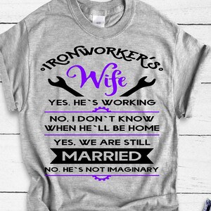 Proud Iron Worker's Wife Shirt Iron Wife Shirts Married to an Iron