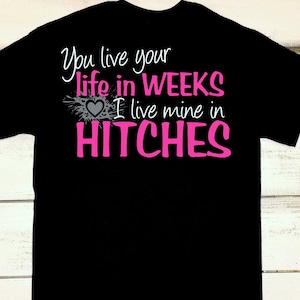 Oilfield Shirts For Wife-Live In Hitches-Oilfield Wife Life Oilfield Shirts For Wife-Live In Hitches-Oilfield Wife Life