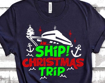 Cruise Shirt Ah Ship Its A Christmas Trip Family Cruise Shirts - Etsy