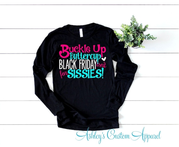 Black Friday Shirt Buckle Up Buttercup Black Friday Team Black Friday Shirt Buckle Up Buttercup Black Friday Team