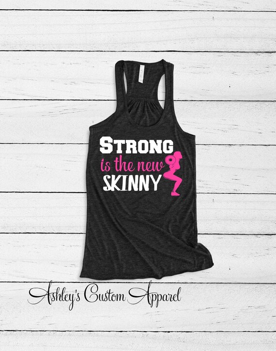 Strong is the New Skinny Athletic Tank Top Gym Top Muscle Tank Top