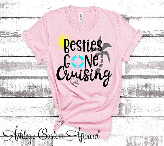 Cruise Shirts Besties Gone Cruising 