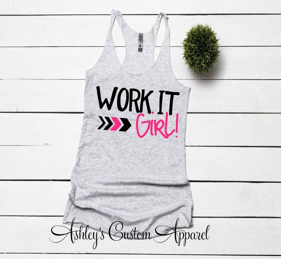 Women's Workout Tank, Funny Fitness Shirts, Work It Girl, Workout