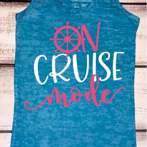 Cruise Shirts on Cruise Mode Family Cruise Shirts Trendy Cruise Tank ...