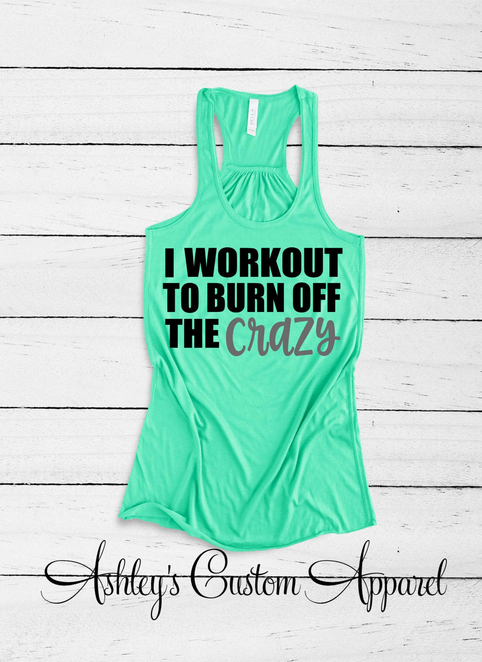 Funny Workout Shirt I Workout to Burn off the Crazy Etsy