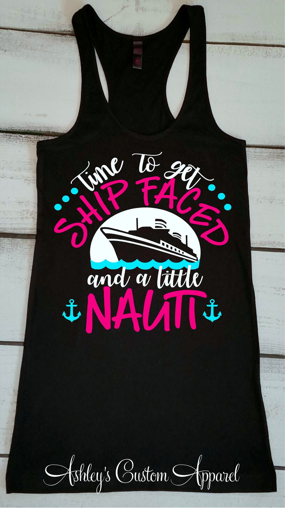 Cruise Shirts Funny Cruise Tank Tops Ship Faced and A Little Nauti ...