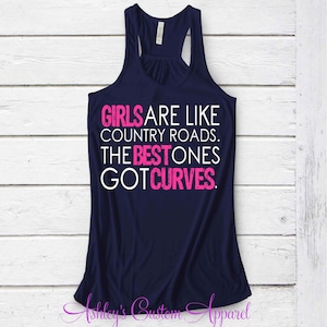 Country Tank Top. Girls Are Like Country Roads.the Best Ones - Etsy