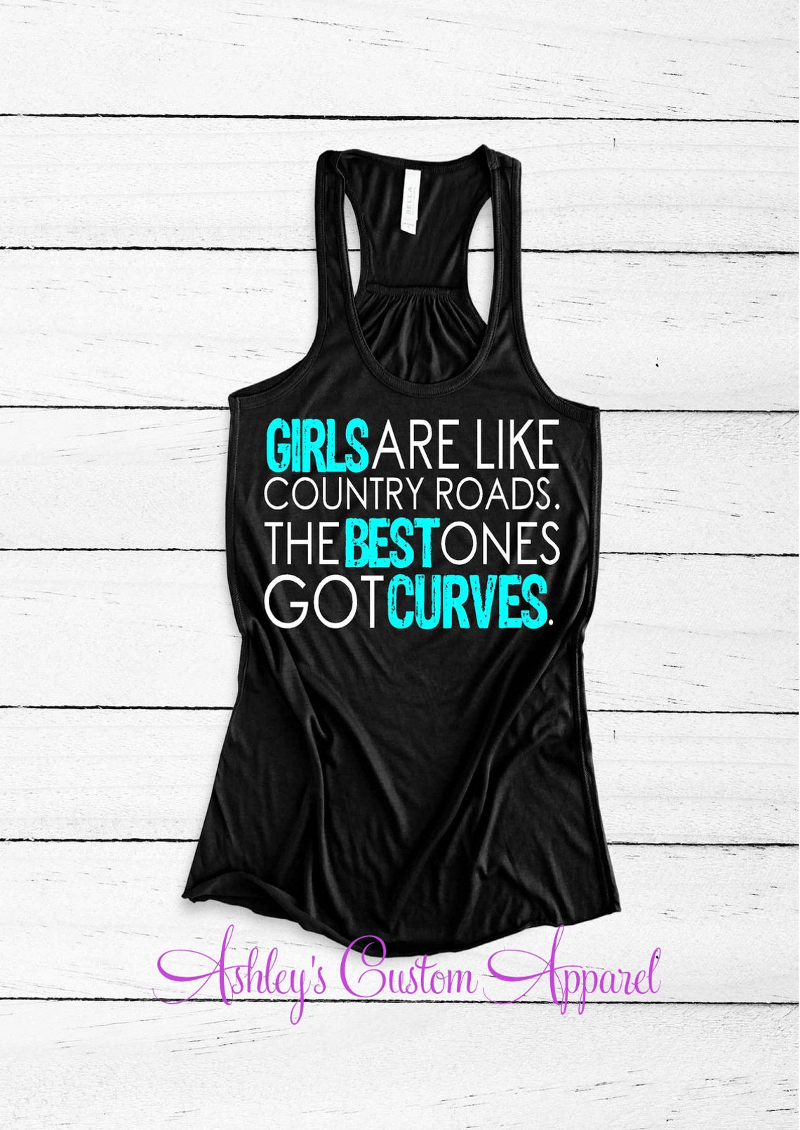 Country Tank Top. Girls Are Like Country Roads.the Best Ones Etsy
