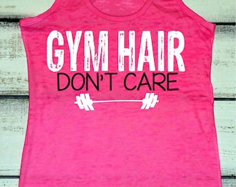 Gym Hair Don't Care, Damen Workout Tank, lustiges Workout Tank, Gym Shirt, Fitness Geschenke, Inspiration Shirt, Workout Tank, Custom Burnout