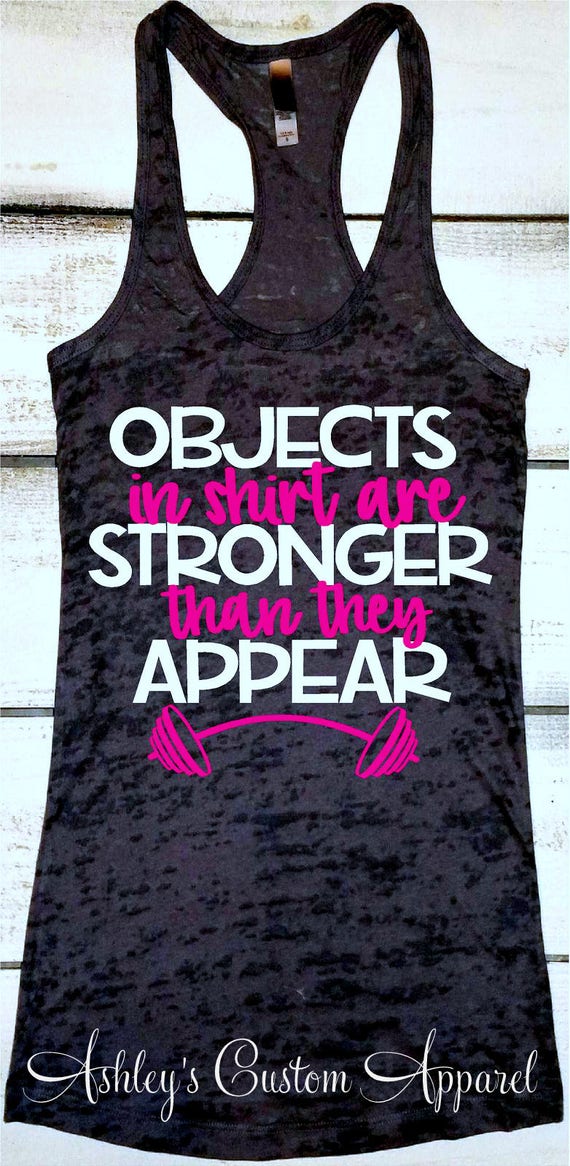 Workout Tank Top Funny Gym Shirts Workout Tank Tops With Sayings Exercise  Clothing Inspirational Shirts Objects in Shirt Are Stronger 