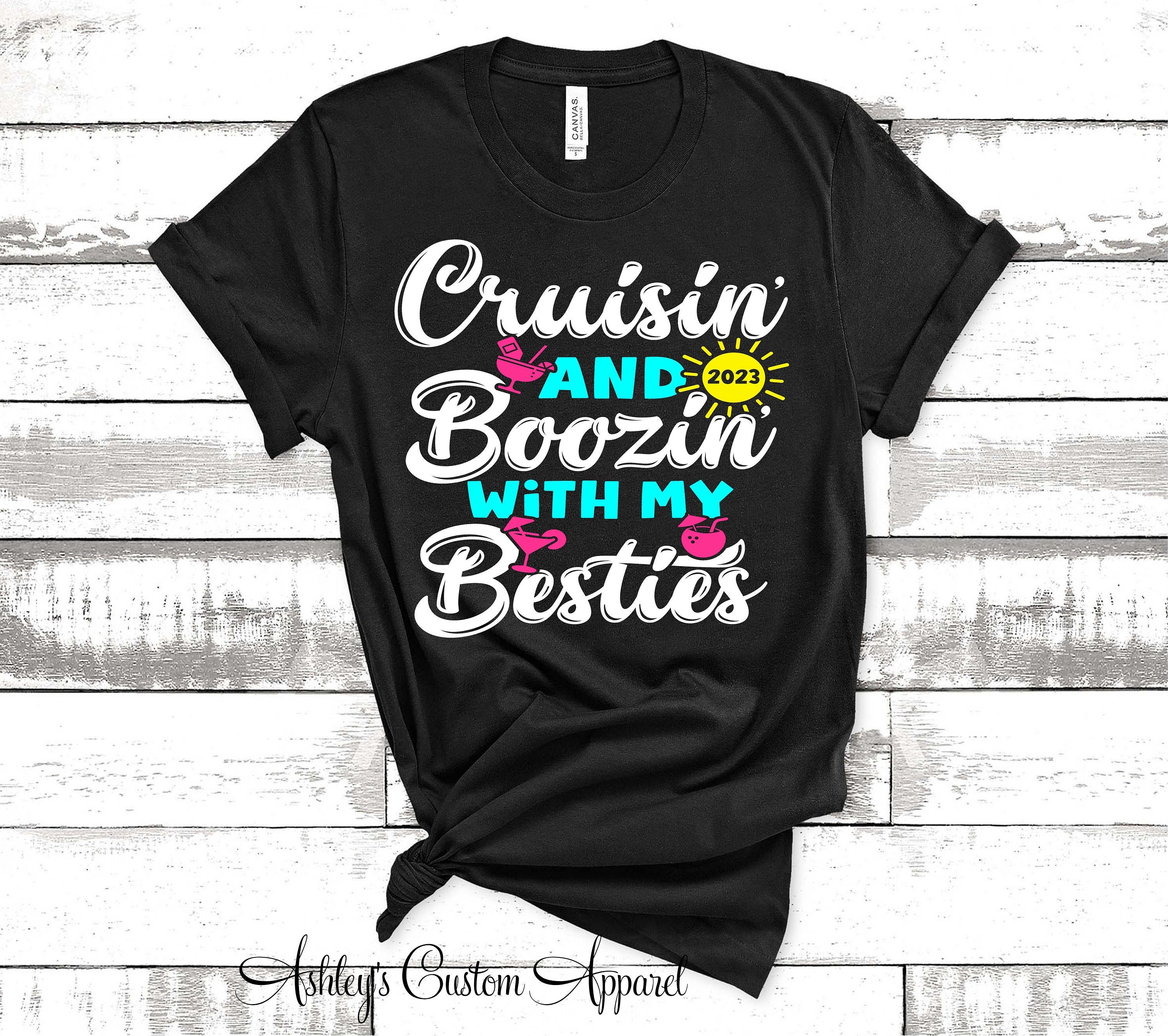 Best Friends Cruise Shirt Cruising and Boozin With My Besties Matching  Cruise Shirts Girls Cruise Trip Shirts Womens Cruise Vacation Tshirt 