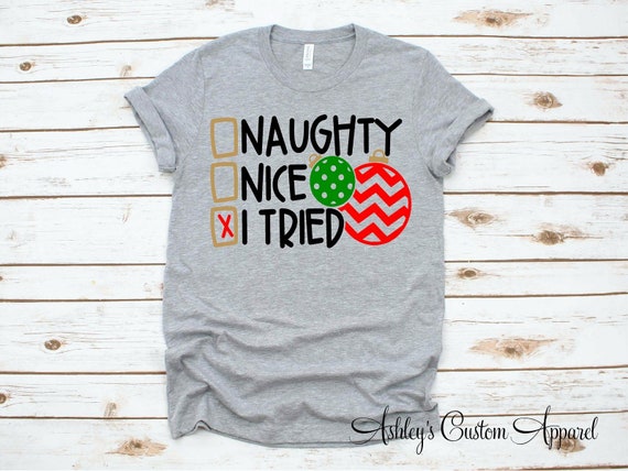 Naughty Nice I Tried Funny Christmas 