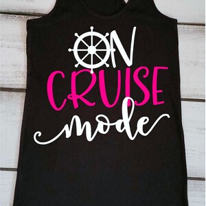 Cruise Shirts on Cruise Mode Family Cruise Shirts Trendy Cruise Tank ...