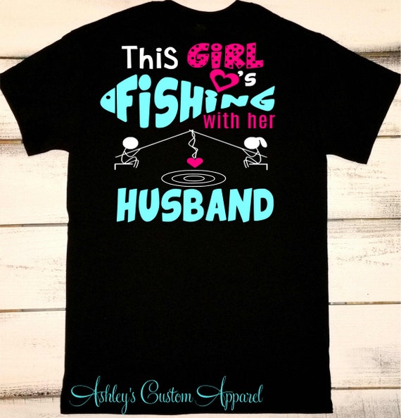 Women's Fishing Shirt, Fishing Tshirt, Girls Fishing Shirt, I Love Fishing, Fishing  Gifts, Girls Who Fish, Proud Wife, I Love My Husband -  Canada
