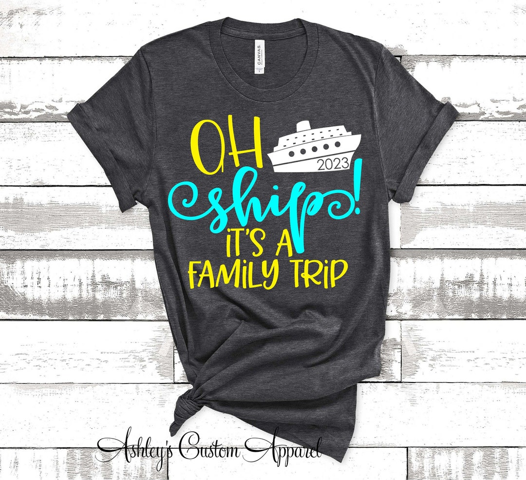 Ah Ship It's A Family Trip Cruise Shirts Family Cruise - Etsy
